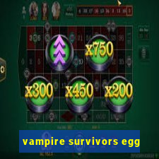 vampire survivors egg